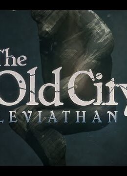 The Old City: Leviathan Steam CD Key