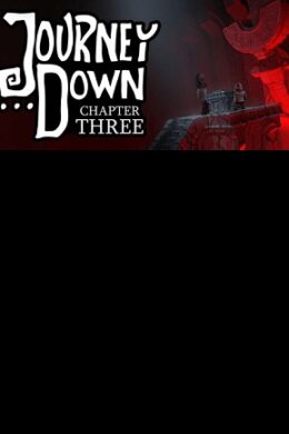 The Journey Down: Chapter Three Steam Key GLOBAL