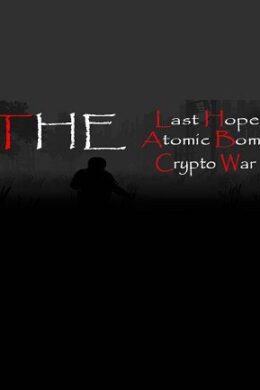 The Last Hope: Atomic Bomb - Crypto War Steam Key GLOBAL