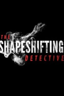 The Shapeshifting Detective Steam Key GLOBAL