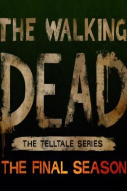 The Walking Dead: The Final Season Steam Key GLOBAL