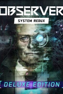 Observer: System Redux | Deluxe Edition (PC) - Steam Key - GLOBAL
