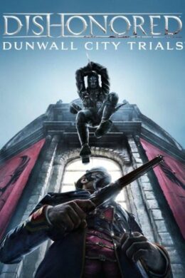 Dishonored: Dunwall City Trials Steam Key GLOBAL