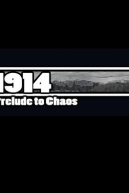 1914: Prelude to Chaos Steam Key GLOBAL