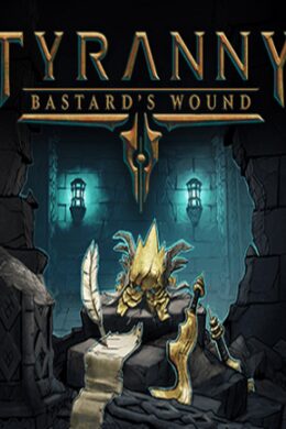 Tyranny - Bastard's Wound Steam Key GLOBAL