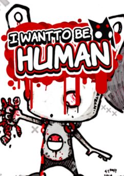 I Want To Be Human Steam Key GLOBAL