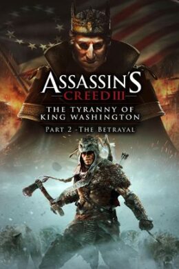 Assassin's Creed III: The Tyranny of King Washington - Betrayal Ubisoft Connect Key GLOBAL