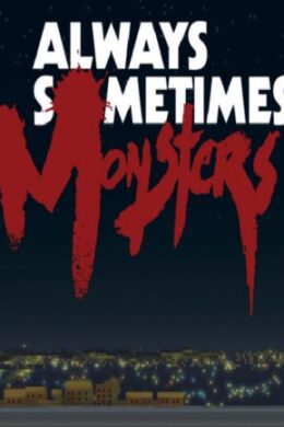 Always Sometimes Monsters Steam Key GLOBAL