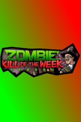 Zombie Kill of the Week - Reborn 4-Pack Steam Key GLOBAL