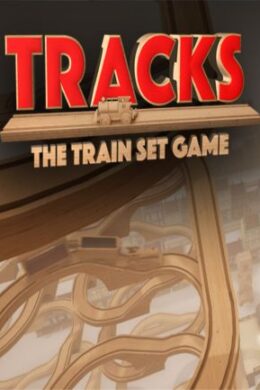 Tracks - The Train Set Game Steam Key PC GLOBAL