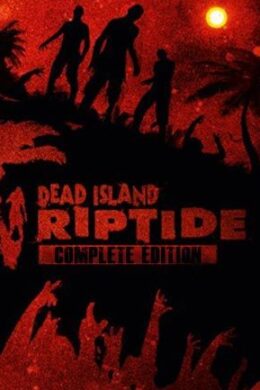 Dead Island Riptide Complete Edition Steam Key GLOBAL