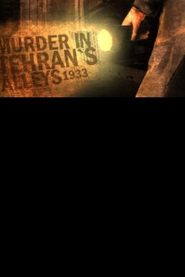 Murder In Tehran's Alleys 1933 Steam Key PC GLOBAL