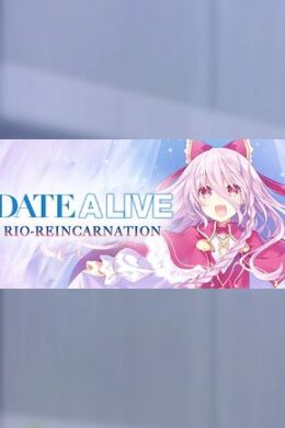 DATE A LIVE: Rio Reincarnation / デート・ア・ライブ 凜緒リンカーネイション HD / 約會大作戰 Steam Key GLOBAL