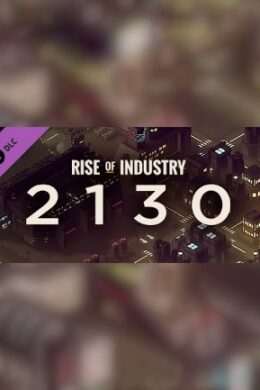 Rise of Industry: 2130 (DLC) - Steam - Key GLOBAL