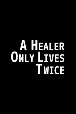 A Healer Only Lives Twice Steam Key GLOBAL