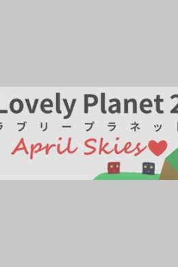 Lovely Planet 2: April Skies Steam Key GLOBAL