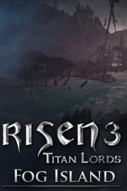 Risen 3: Titan Lords - Fog Island Steam Key GLOBAL