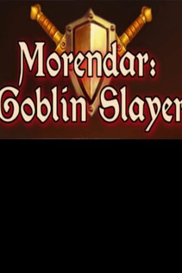 Morendar: Goblin Slayer Steam Key GLOBAL