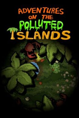 Adventures On The Polluted Islands Steam Key GLOBAL