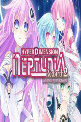 Hyperdimension Neptunia Re;Birth2: Sisters Generation Steam Key GLOBAL