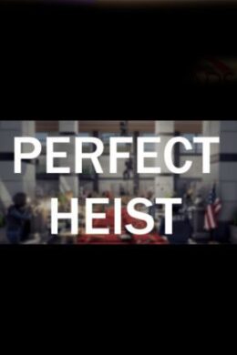 Perfect Heist Steam Key GLOBAL