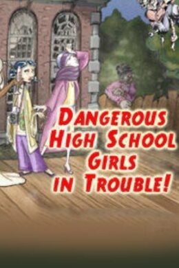 Dangerous High School Girls in Trouble! Steam Key GLOBAL