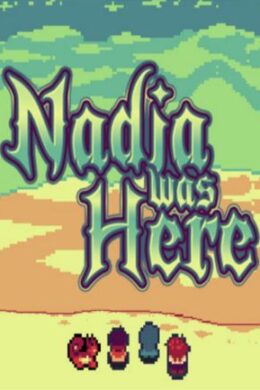 Nadia Was Here Steam Key GLOBAL