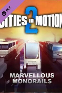 Cities in Motion 2 - Marvellous Monorails Steam Key GLOBAL