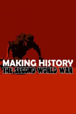 Making History: The Second World War Steam Key PC GLOBAL