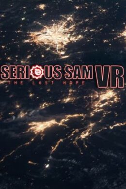 Serious Sam VR: The Last Hope Steam Key GLOBAL