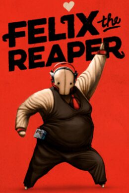 Felix The Reaper - Steam - Key GLOBAL