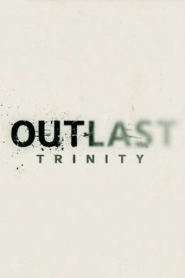 OUTLAST TRINITY Steam Key GLOBAL