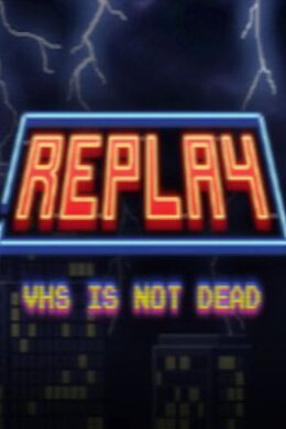 Replay - VHS is not dead Steam Key GLOBAL