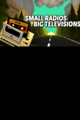 Small Radios Big Televisions Steam Key GLOBAL