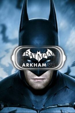 Batman: Arkham VR Steam Key GLOBAL