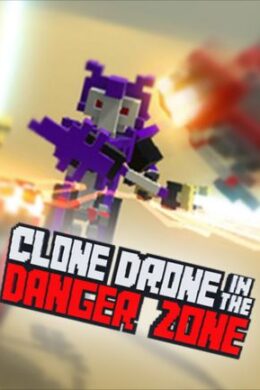 Clone Drone in the Danger Zone Steam Key GLOBAL