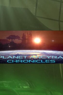 Planet Ancyra Chronicles Steam PC Key GLOBAL