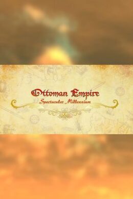 Ottoman Empire: Spectacular Millennium Steam Key GLOBAL