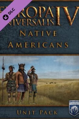 Europa Universalis IV: Native Americans Unit Pack Steam Key GLOBAL