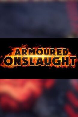 Armoured Onslaught - Steam - Key GLOBAL