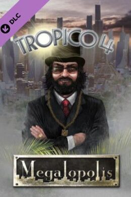 Tropico 4: Megalopolis Steam Key GLOBAL