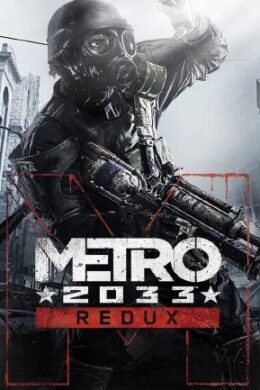 Metro 2033 Redux Steam Key GLOBAL