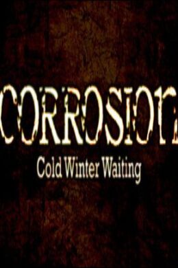 Corrosion: Cold Winter Waiting [Enhanced Edition] Steam Key GLOBAL
