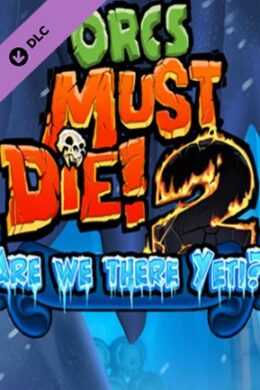 Orcs Must Die 2 - Are We There Yeti? Steam Key GLOBAL