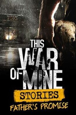 This War of Mine: Stories - Father's Promise Steam Key GLOBAL