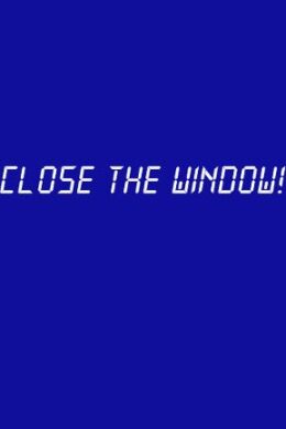 Close the Window! Steam Key GLOBAL