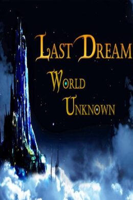 Last Dream: World Unknown Steam PC Key GLOBAL