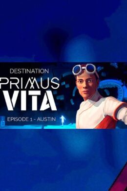 Destination Primus Vita - Episode 1: Austin Steam Key GLOBAL