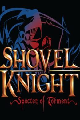 Shovel Knight: Specter of Torment Steam Key GLOBAL