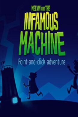 Kelvin and the Infamous Machine Steam Key GLOBAL